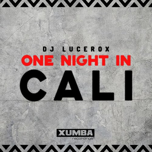 DJ Lucerox - One Night In Cali [XR236]